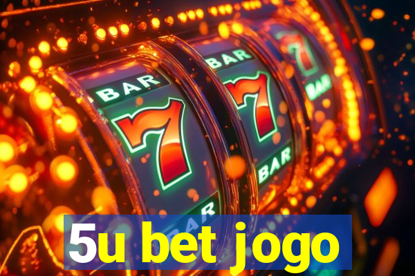 5u bet jogo